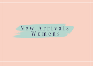 New Arrivals- Womens