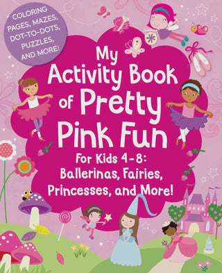 Pretty Pink Fun Kids Activity Book: 192 Pages of Princesses, Fairies & Puzzles (Ages 4-8)-180 Books-Cottage Door-Baby In Bloom