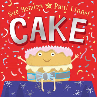 "Cake" by Sue Hendra & Paul Linnet | Hilarious Kids' Picture Book-190 Toys-Simon and Schuster-Baby In Bloom