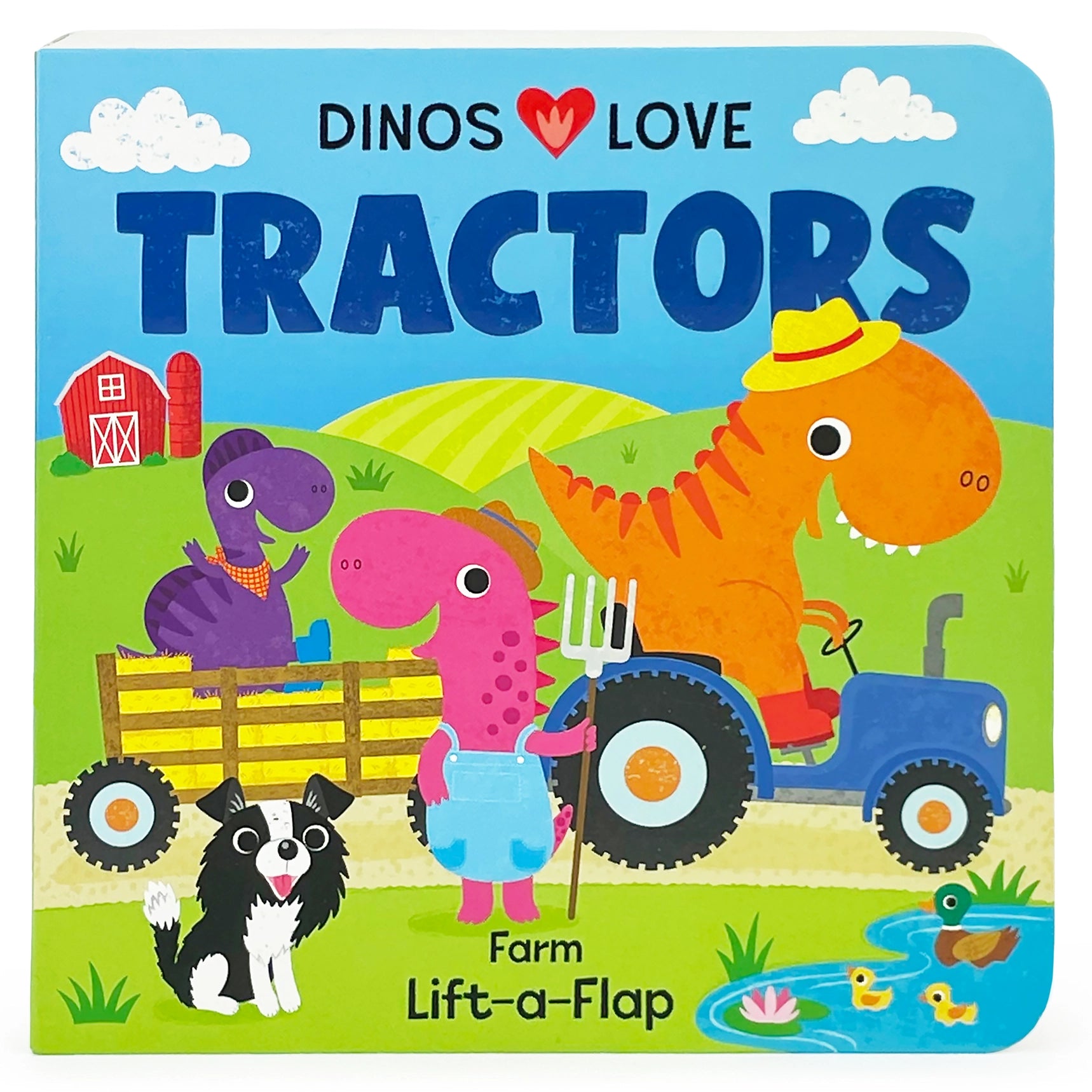 Dinos Love Tractors Lift a Flap Book