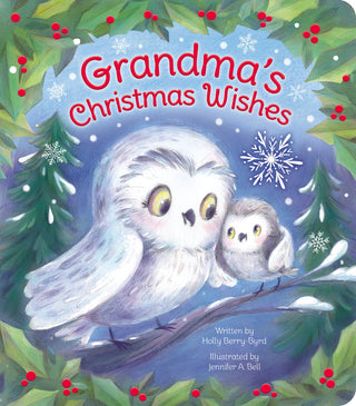 Grandma's Christmas Wishes: Padded Holiday Board Book for Toddlers
