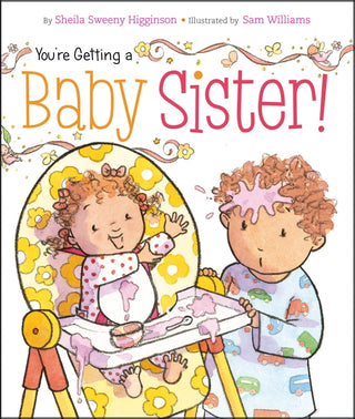 You’re Getting a Baby Sister! – Sibling Preparation Board Book for Toddlers-190 Toys-Simon and Schuster-Baby In Bloom