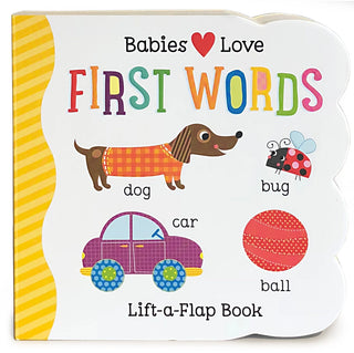 First Words: Lift-a-Flap Interactive Board Book for Babies
