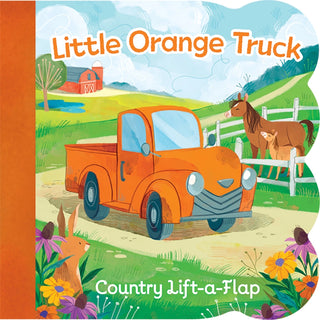 Little Orange Truck: Country Lift-a-Flap Board Book-180 Books-Cottage Door-Baby In Bloom